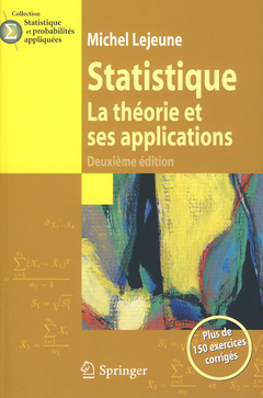 Statistique. La théorie et ses applications (2° Éd.) (collection Statistique et probabilités appliquées) - Michel LEJEUNE - Springer
