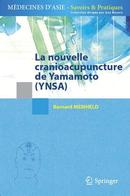 La nouvelle cranioacupuncture de Yamamoto (YNSA) (Coll. Médecines d'Asie : savoirs et pratiques)