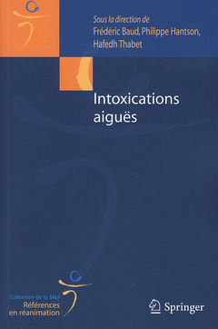 Intoxications aiguës - Frédéric BAUD, Philippe HANTSON, Hafedh THABET - Springer
