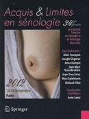 Acquis et limites en sénologie - 34es journées de la société française de sénologie et de pathologie mammaire - 14-16 novembre 2012, Paris
