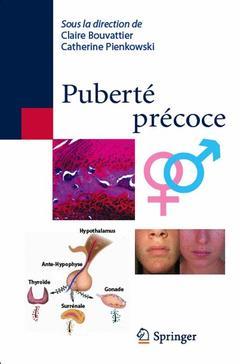 Puberté précoce - Claire BOUVATTIER, Catherine PIENKOWSKI - Springer
