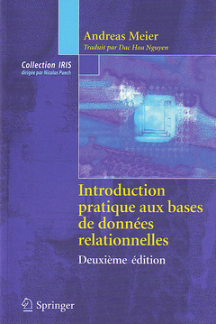 Introduction pratique aux bases de données relationnelles (2° Éd.) (collection IRIS) - Andreas MEIER - Springer