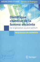 Diététique chinoise de la femme enceinte. De la gestation au post-partum