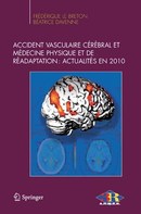 Accident vasculaire cérébral et médecine physique et réadaptation : actualités en 2010