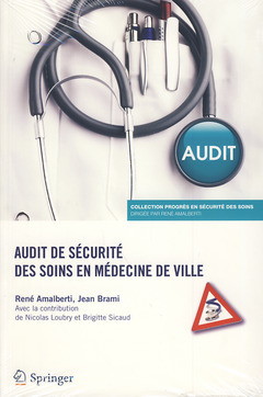 Audit de sécurité des soins en médecine de ville  - René AMALBERTI, Jean BRAMI - Springer