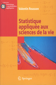 Statistique appliquée aux sciences de la vie (collection Statistique et probabilités appliquées) - Valentin ROUSSON, Yadolah Dodge - Springer