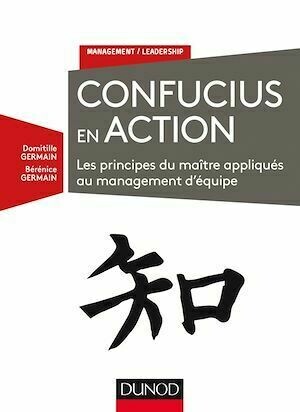 Confucius en action - Domitille Germain, Bérénice Germain - Dunod