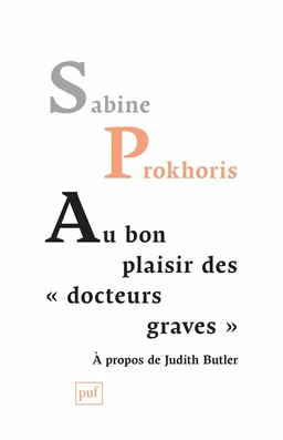 Au bon plaisir des « docteurs graves »