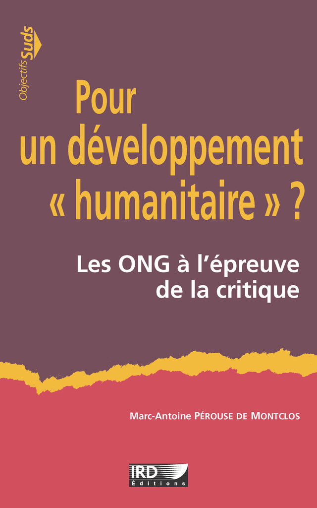 Pour un développement « humanitaire » ? - Marc-Antoine Pérouse de Montclos - IRD Éditions