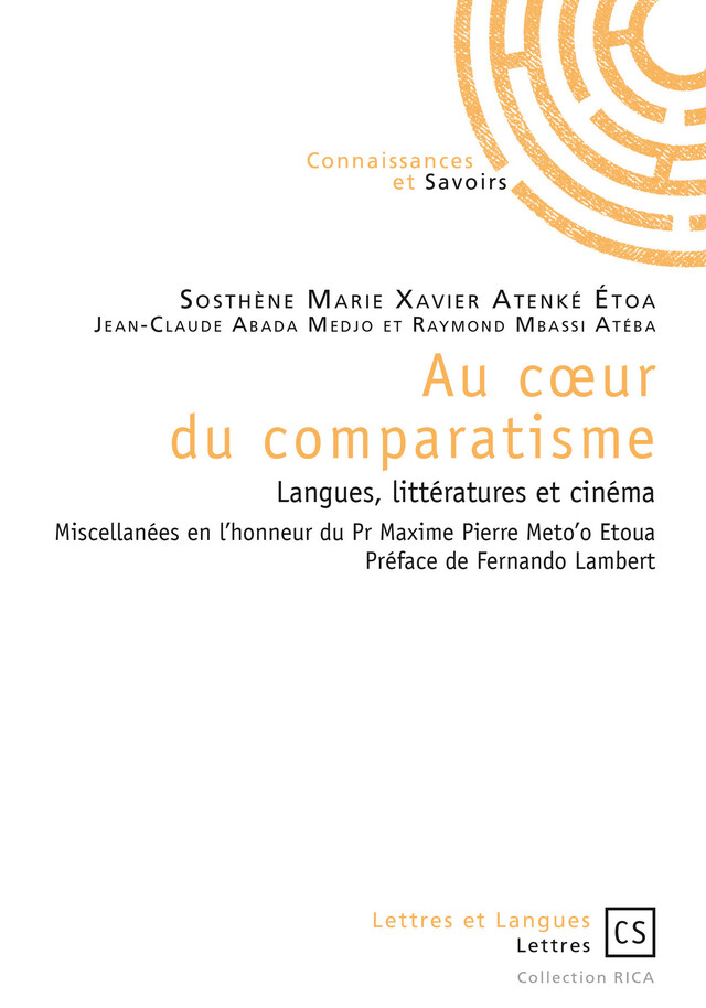 Au cœur du comparatisme - Sosthène Marie Atenké Étoa, Jean Claude Abada Medjo, Raymond Mbassi Ateba - Connaissances & Savoirs