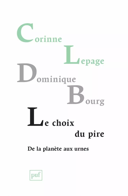 Le choix du pire, de la planète aux urnes - Corinne Lepage, Dominique Bourg - Humensis