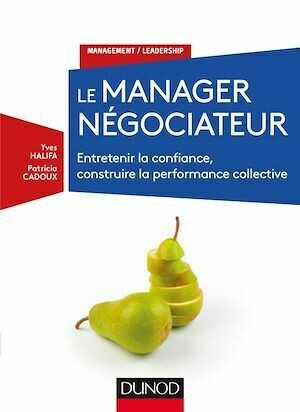 Le manager négociateur - Yves Halifa, Patricia Cadoux - Dunod