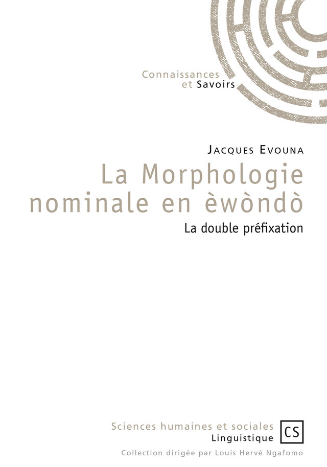 La Morphologie nominale en èwòndò - Jacques Evouna - Connaissances & Savoirs