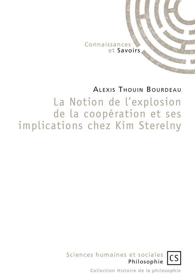 La Notion de l'explosion de la coopération et ses implications chez Kim Sterelny - Alexis Thouin Bourdeau - Connaissances & Savoirs