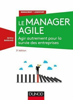 Le manager agile - 3e éd. - Jérôme Barrand - Dunod
