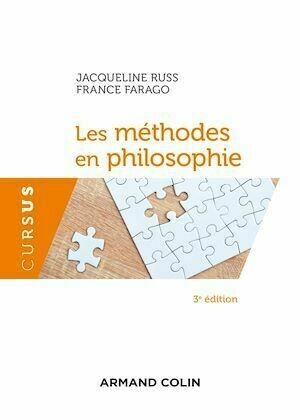 Les méthodes en philosophie - 3e éd. - France Farago, Jacqueline Russ - Armand Colin