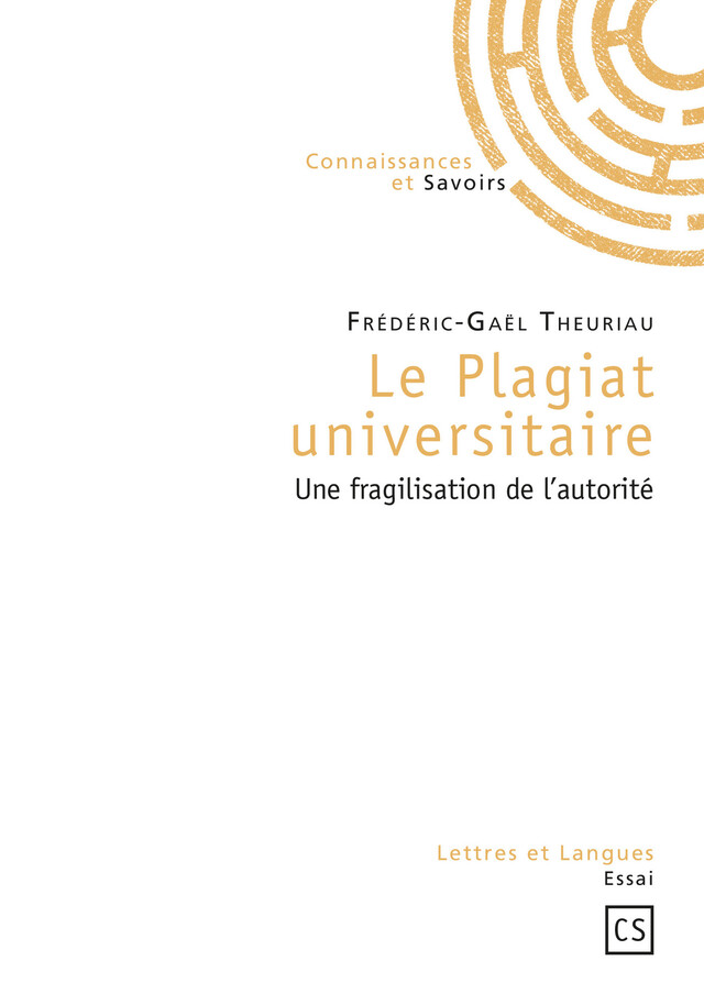 Le Plagiat universitaire - Frédéric-Gaël Theuriau - Connaissances & Savoirs