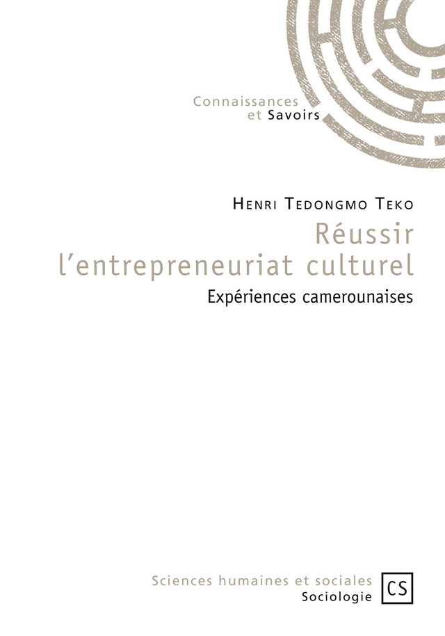 Réussir l'entrepreneuriat culturel - Henri Tedongmo Teko - Connaissances & Savoirs