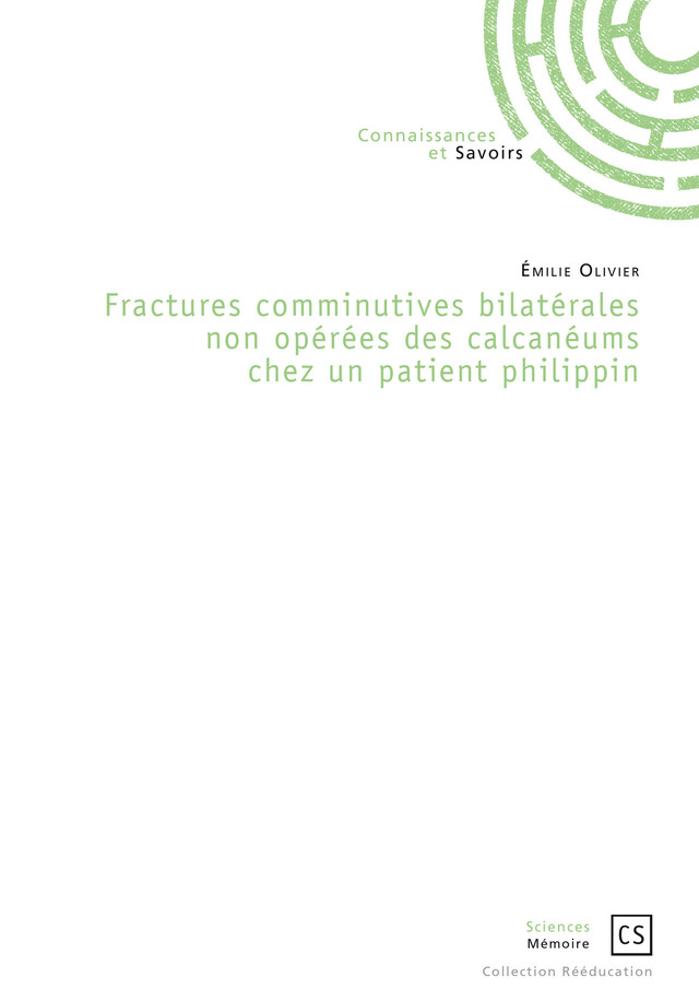 Fractures comminutives bilatérales non opérées des calcanéums chez un patient philippin - Émilie Olivier - Connaissances & Savoirs