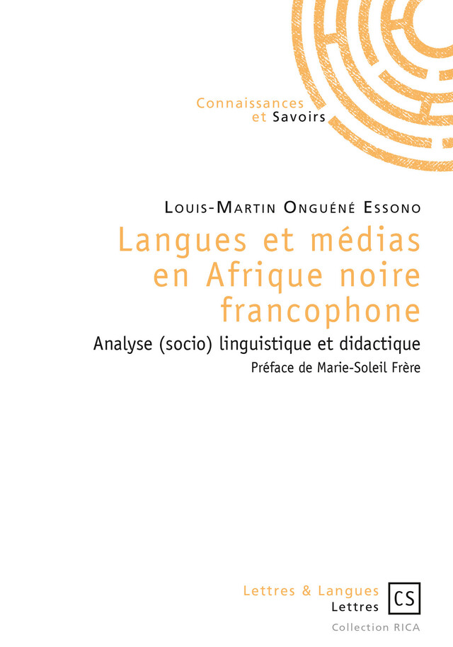 Langues et médias en Afrique noire francophone - Louis-Martin Onguéné Essono - Connaissances & Savoirs