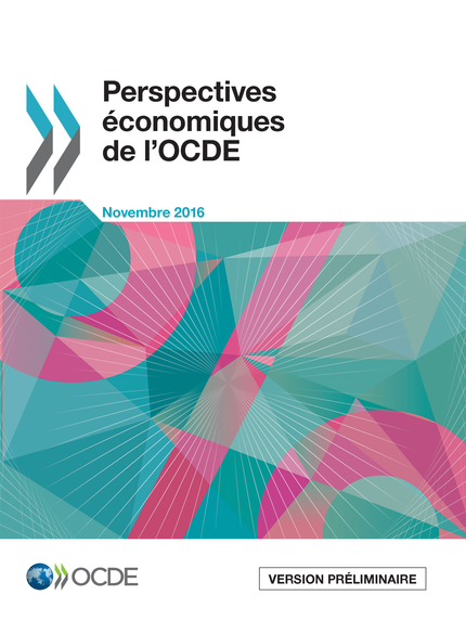 Perspectives économiques de l'OCDE, Volume 2016 Numéro 2 -  Collectif - OCDE / OECD