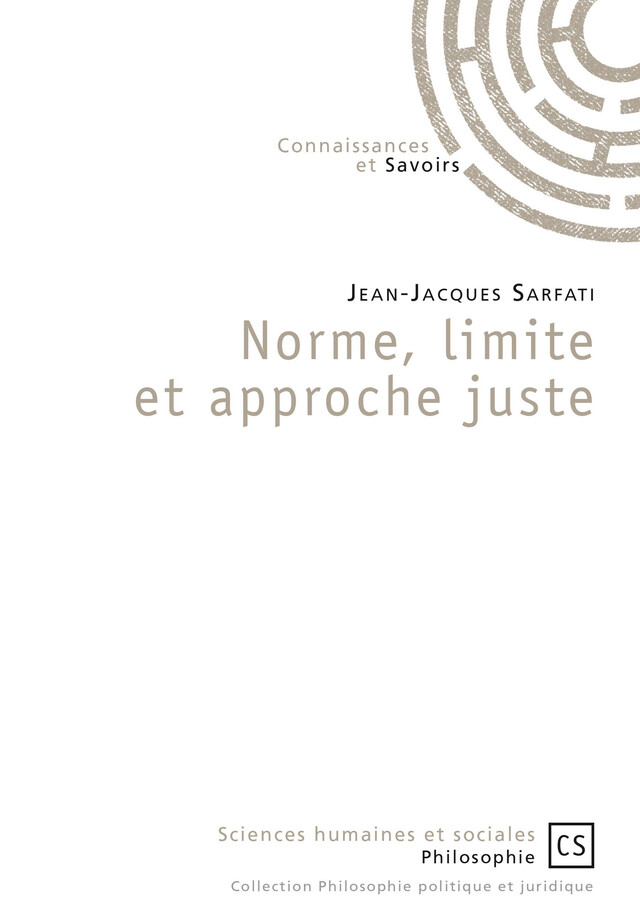 Norme, limite et approche juste - Jean-Jacques Sarfati - Connaissances & Savoirs