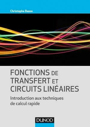Fonctions de transfert et circuits linéaires - Christophe Basso - Dunod