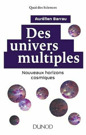 Des univers multiples - 2e éd. - Aurélien Barrau - Dunod
