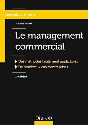 Le management commercial - 2e éd. - Isabelle Barth - Dunod