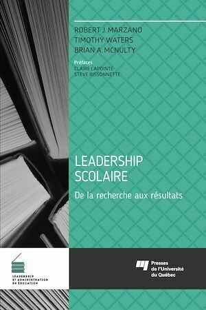 Leadership scolaire - Robert J. Marzano, Timothy Waters, Brian A. McNulty - Presses de l'Université du Québec