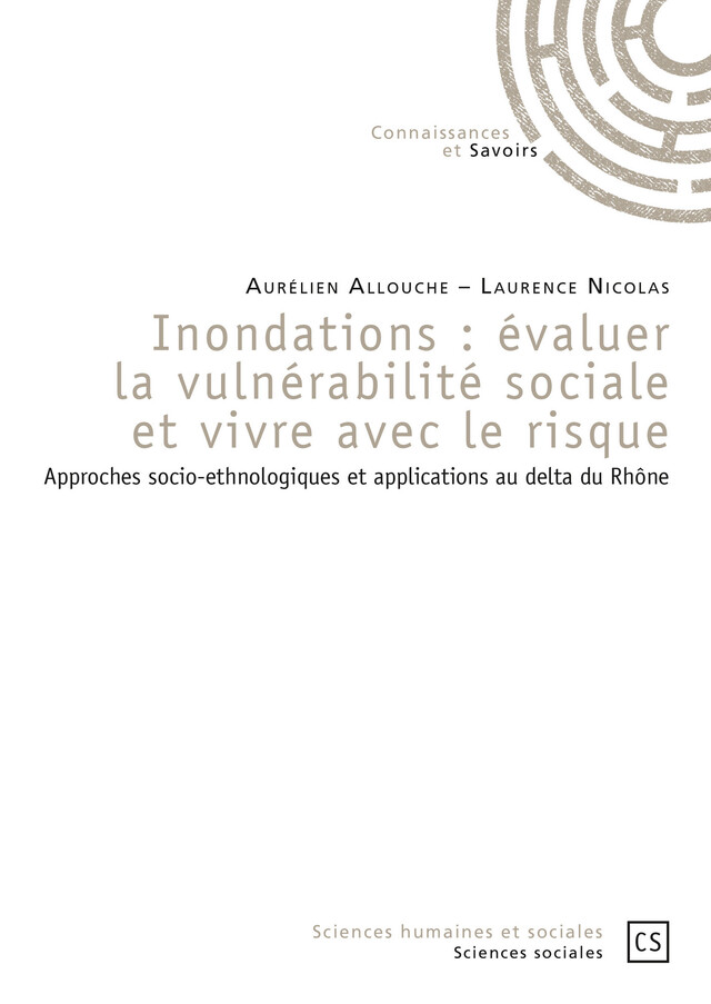Inondations : évaluer la vulnérabilité sociale et vivre avec le risque - Aurélien Allouche – Laurence Nicolas - Connaissances & Savoirs