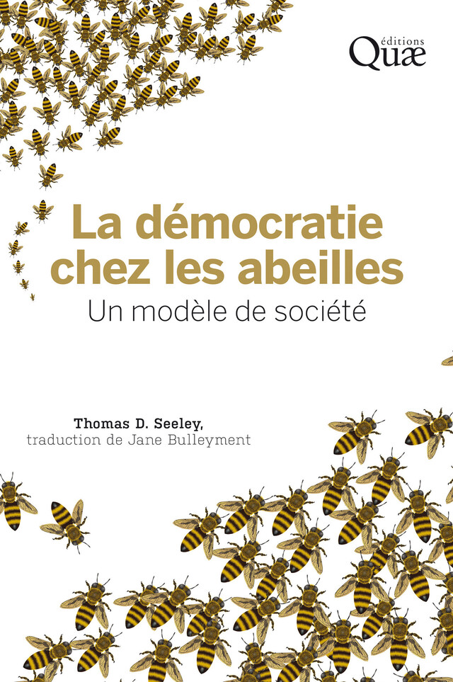 La démocratie chez les abeilles - Thomas D. Seeley - Quæ