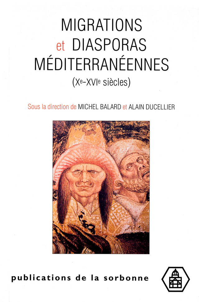 Migrations et diasporas méditerranéennes (Xe-XVIe siècles) -  - Éditions de la Sorbonne