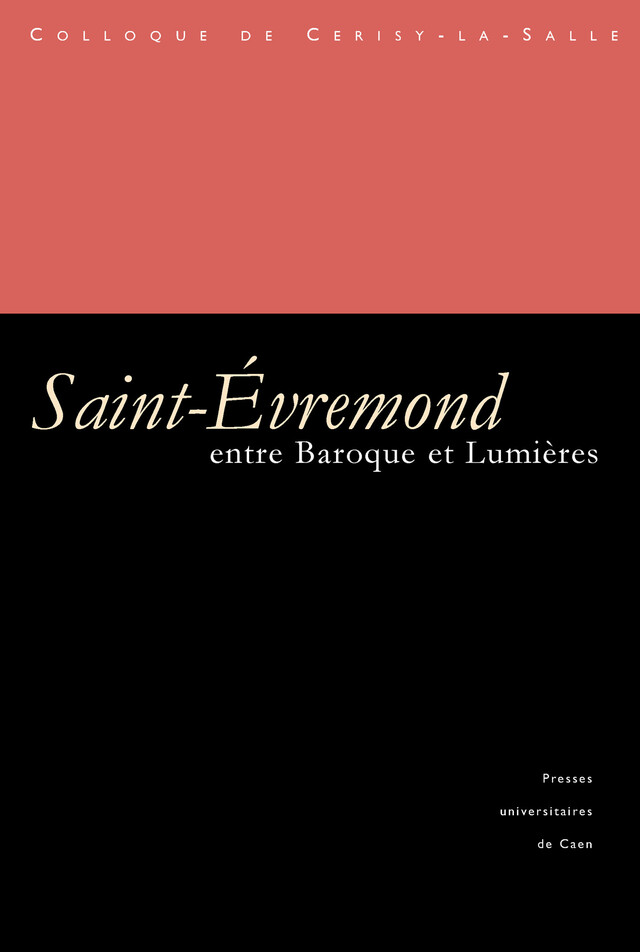 Entre Baroque et Lumières : Saint-Évremond (1614-1703) -  - Presses universitaires de Caen