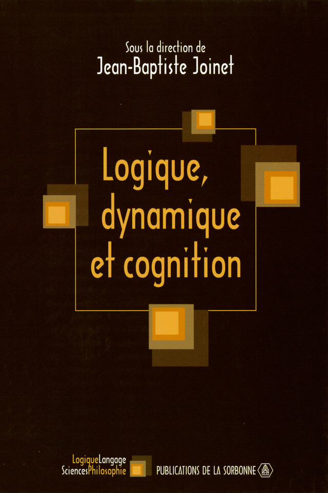 Logique, dynamique et cognition -  - Éditions de la Sorbonne