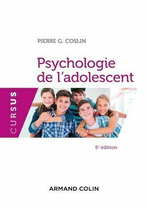 Psychologie de l'adolescent - 5e éd. - Pierre G. Coslin - Armand Colin