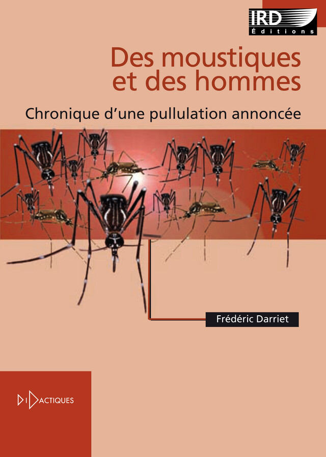 Des moustiques et des hommes - Frédéric Darriet - IRD Éditions