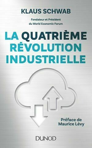 La quatrième révolution industrielle - Klaus Schwab - Dunod