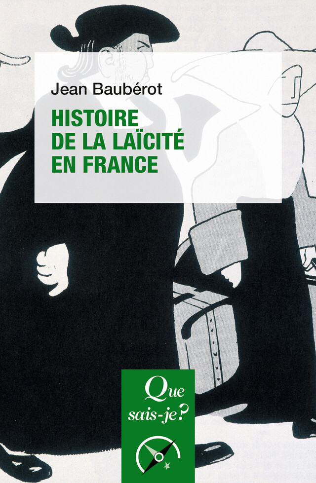 Histoire de la laïcité en France - Jean Baubérot - Que sais-je ?