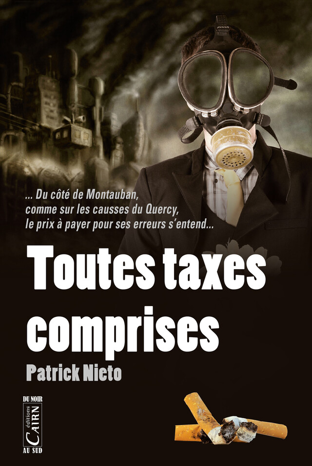 Toutes taxes comprises - Patrick Nieto - Cairn