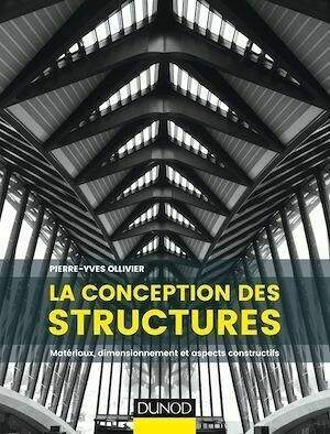 La conception des structures - PIerre-Yves Ollivier - Dunod