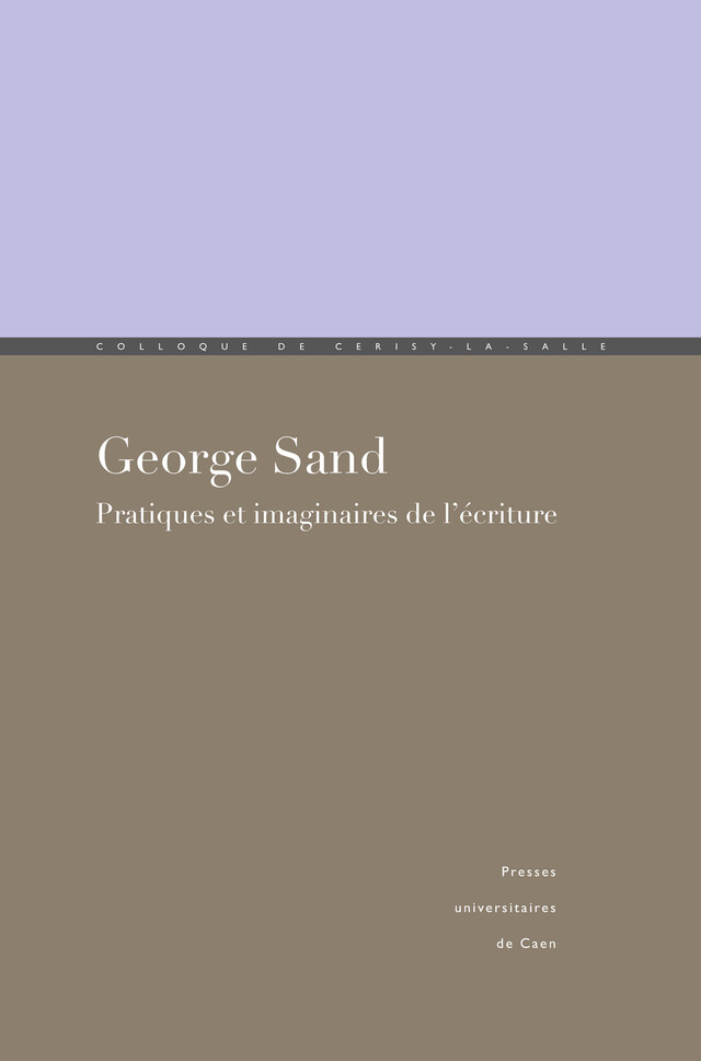 George Sand -  - Presses universitaires de Caen