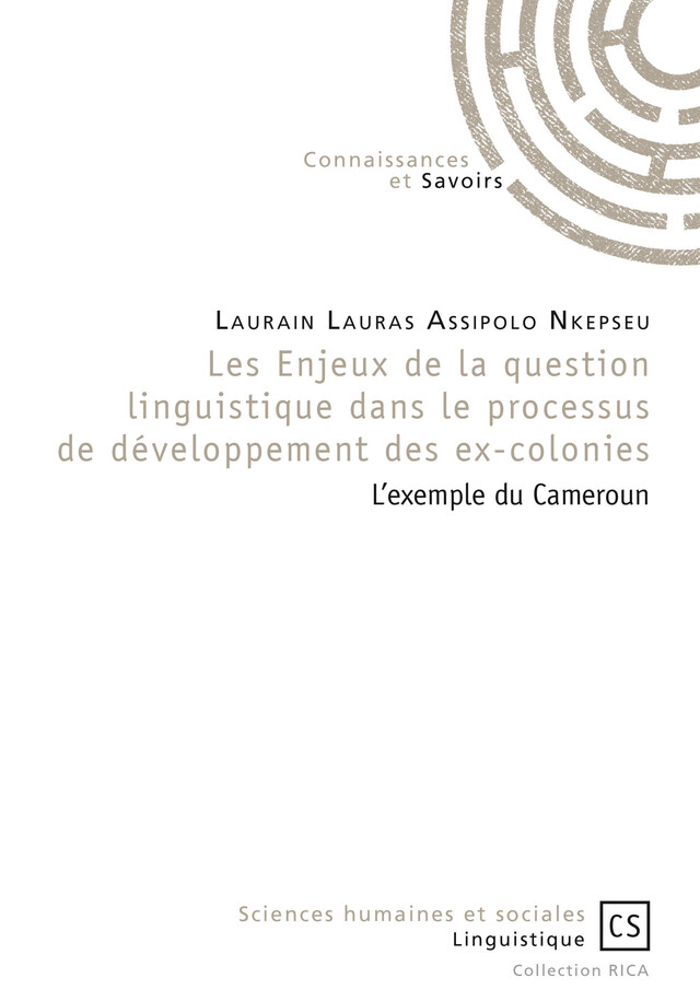 Les Enjeux de la question linguistique dans le processus de développement des ex-colonies - Laurain Lauras Assipolo Nkepseu - Connaissances & Savoirs