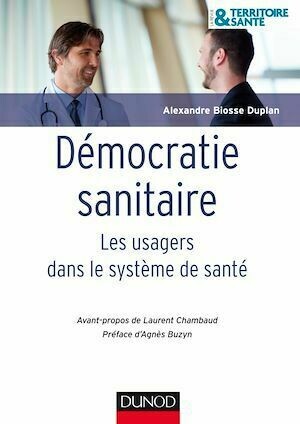 Démocratie sanitaire - Alexandre Biosse Duplan - Dunod