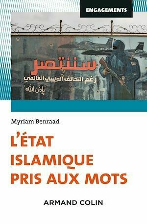 L'Etat islamique pris aux mots - Myriam Benraad - Armand Colin