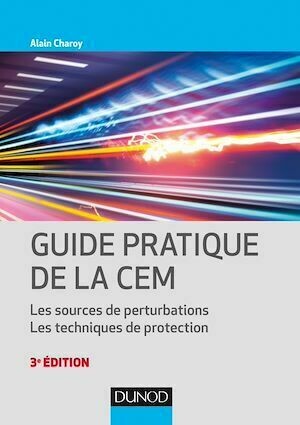 Guide pratique de la CEM - 3e éd. - Alain Charoy - Dunod