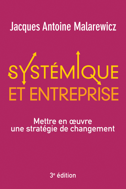 Systémique et entreprise - Jacques-Antoine Malarewicz - Pearson