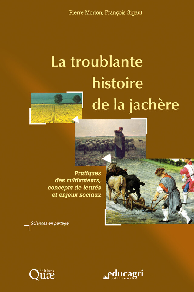 La troublante histoire de la jachère - François Sigaut, Pierre Morlon - Quæ