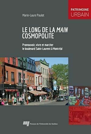 Le long de la Main cosmopolite - Marie-Laure Poulot - Presses de l'Université du Québec