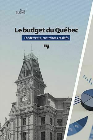 Le budget du Québec - Pierre Cliche - Presses de l'Université du Québec